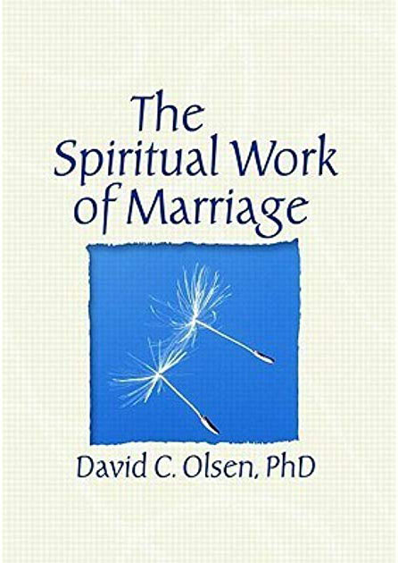 The Spiritual Work of Marriage<br />
